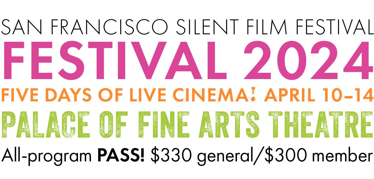 San Francisco Silent Film Festival 2024 SFSFF Pass   2024 PASS Agile 